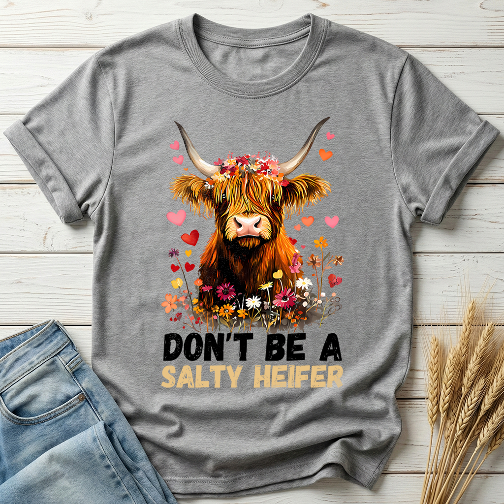Don't Be A Salty Heifer Classic Tee