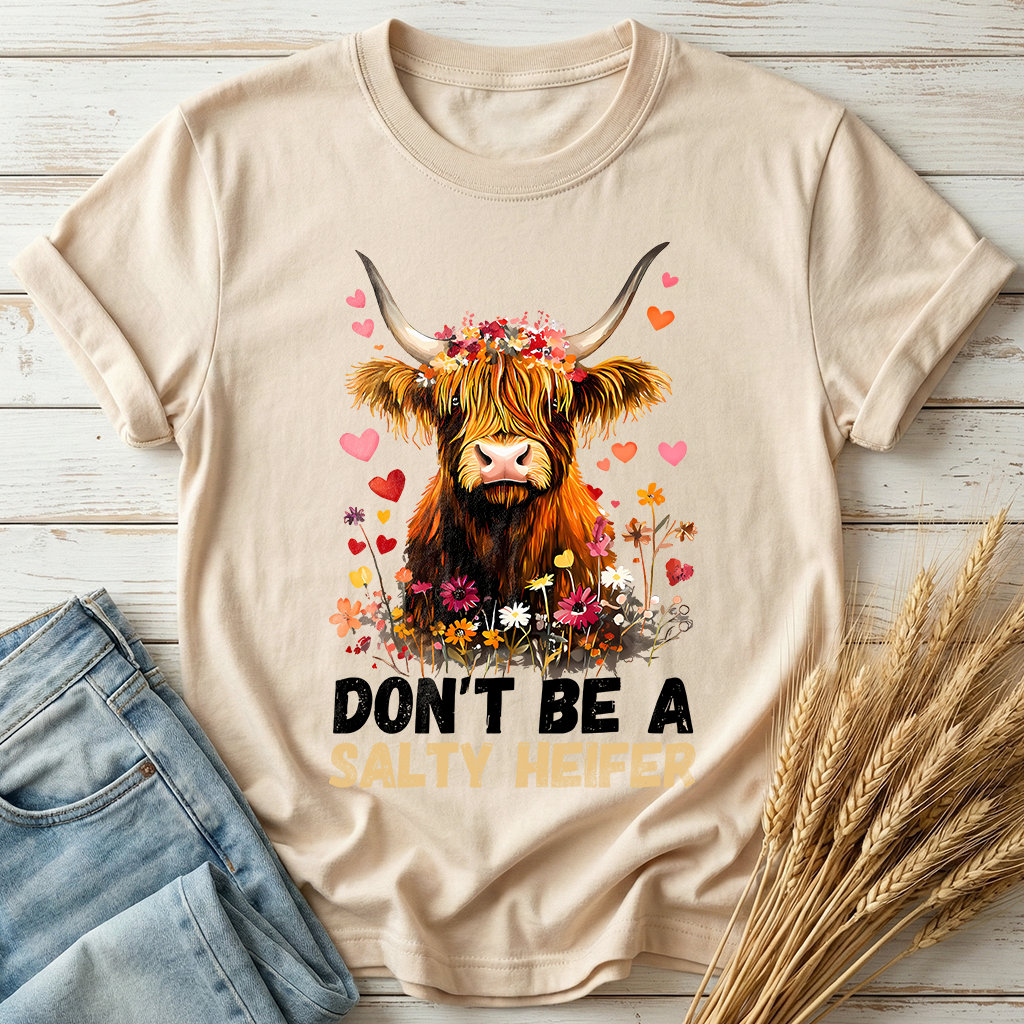 Don't Be A Salty Heifer Classic Tee
