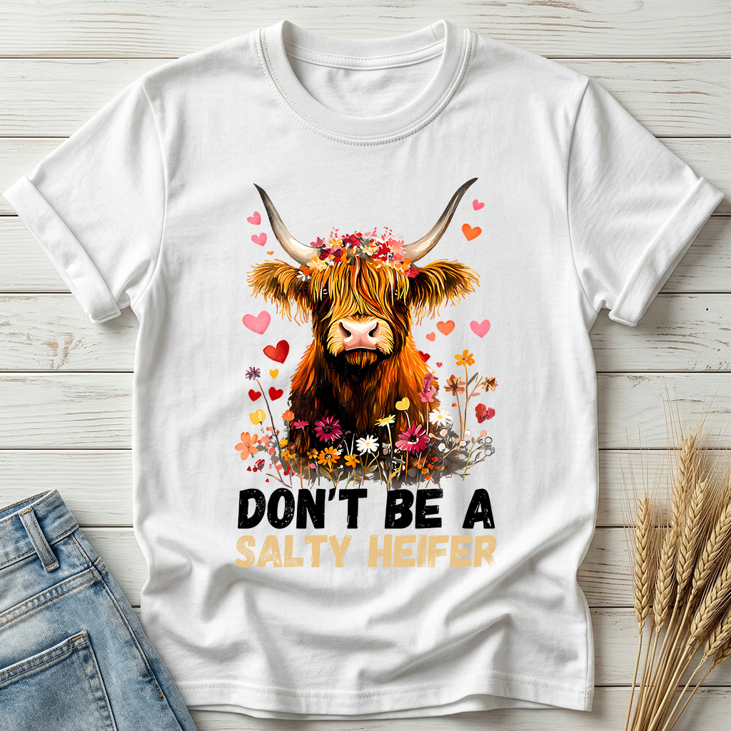 Don't Be A Salty Heifer Classic Tee