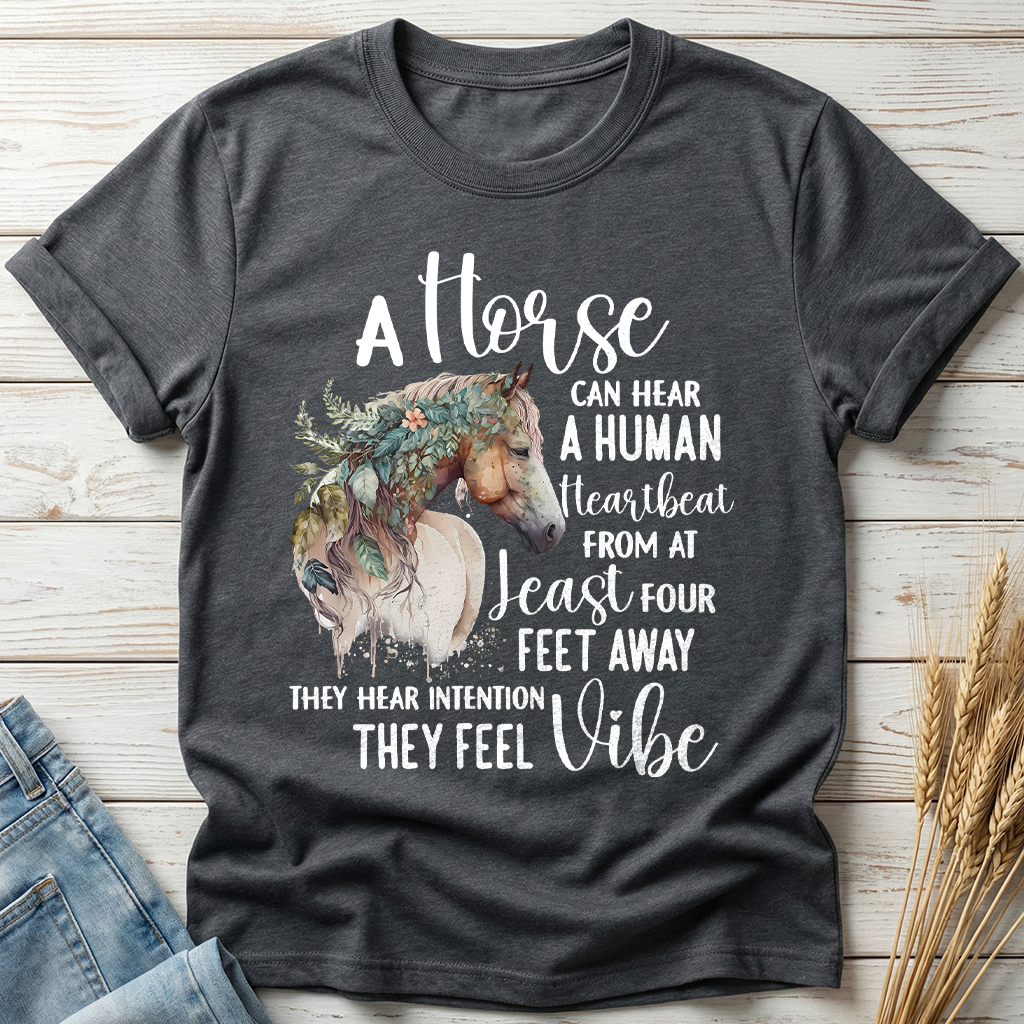 A Horse Can Hear A Human Heartbeat Classic Tee