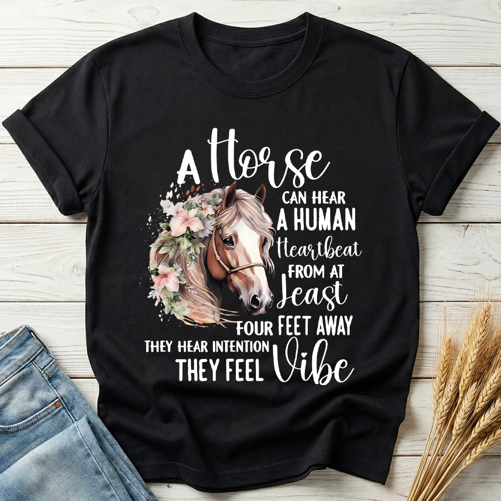 A Horse Can Hear A Human Heartbeat Classic Tee