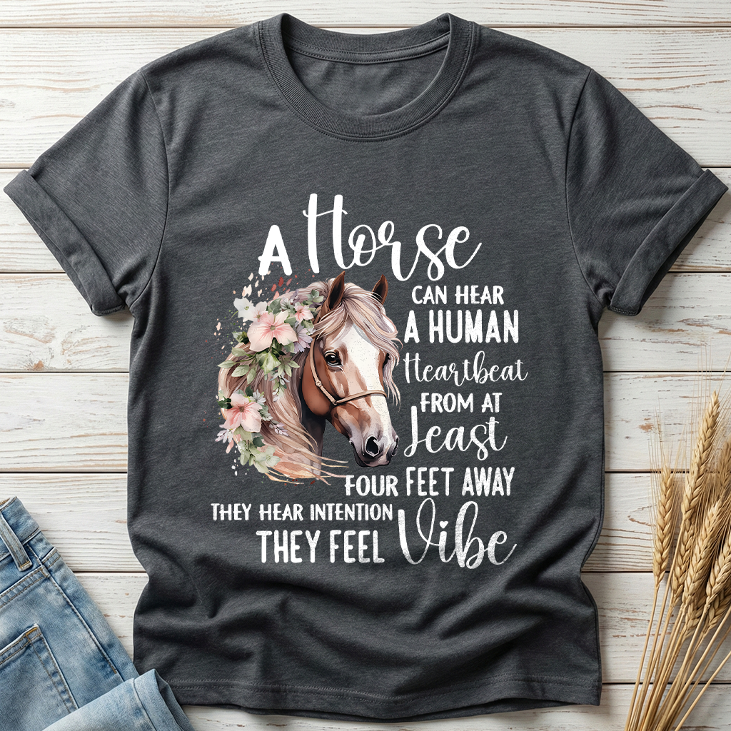 A Horse Can Hear A Human Heartbeat Classic Tee